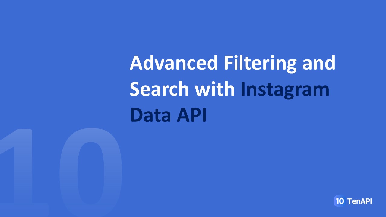 Advanced Filtering and Search with Instagram Data API